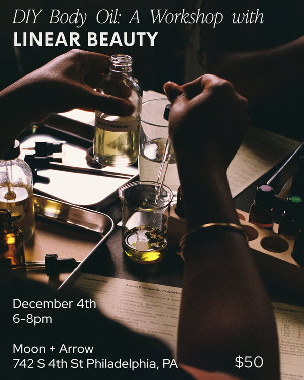 12/04 DIY Body Oil: A workshop with Linear Beauty